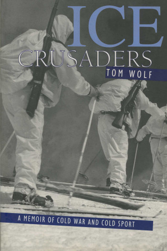 Ice Crusaders: A Memoir of Cold War and Cold Sport book cover by Thomas Wolf