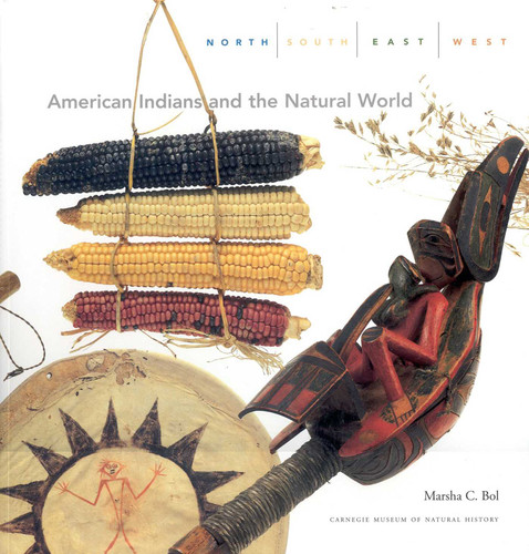 North, South, East, West: American Indians and the Natural World book cover by Marsha C. Bol