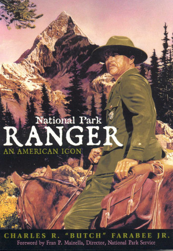 National Park Ranger: An American Icon book cover by Charles R. "Butch" Farabee
