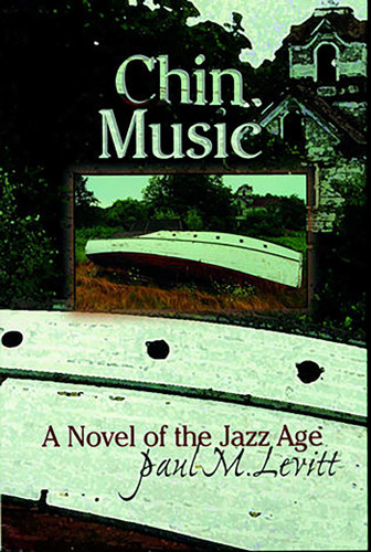 Chin Music: A Novel of the Jazz Age book cover by Paul M. Levitt