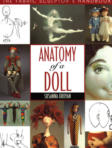 Anatomy of a Doll: The Fabric Sculptor's Handbook book cover by Susanna Oroyan
