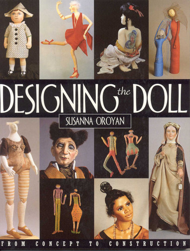 Designing the Doll: From Concept to Construction book cover by Susanna Oroyan