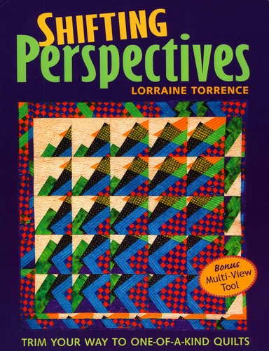 Shifting Perspectives: Trim Your Way to One-of-a-Kind Quilts book cover by Lorraine Torrence