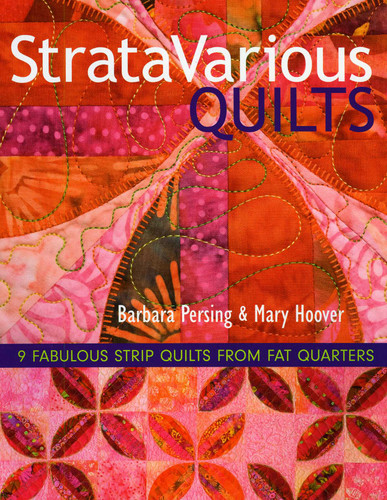 StrataVarious Quilts: 9 Fabulous Strip Quilts from Fat Quarters book cover by Barbara Persing, Mary Hoover