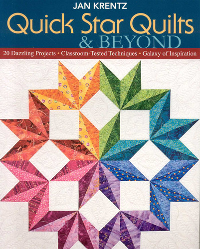 Quick Star Quilts & Beyond: 20 Dazzling Projects - Classroom-Tested Techniques - Galaxy of Inspiration book cover by Jan P Krentz