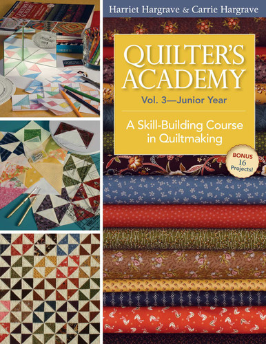 Quilter's Academy Vol. 3, Junior Year: A Skill-Building Course in Quiltmaking book cover by Harriet Hargrave, Carrie Hargrave-Jones