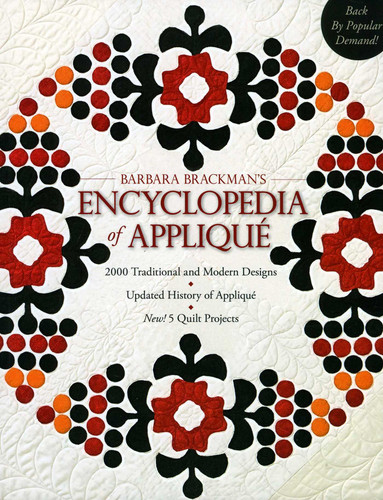 Barbara Brackman's Encyclopedia of Appliqué: - 2000 Traditional and Modern Designs - Updated History of Appliqué - New! 5 Quilt Projects book cover by Barbara Brackman