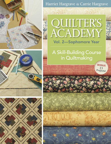 Quilter's Academy Vol. 2, Sophomore Year: A Skill-Building Course in Quiltmaking book cover by Harriet Hargrave, Carrie Hargrave-Jones
