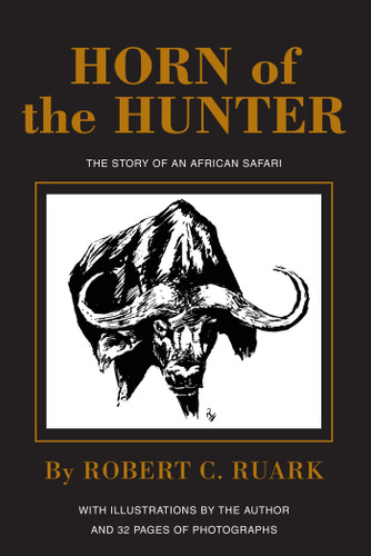 Horn of the Hunter: The Story of an African Safari book cover by R. Ruark