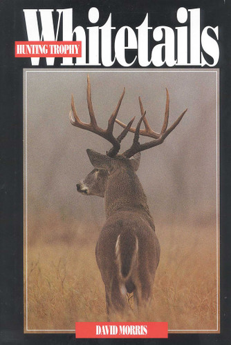 Hunting Trophy Whitetails book cover by David Morris