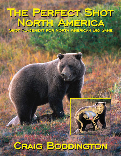 The Perfect Shot, North America: Shot Placement for North American Big Game book cover by Craig Boddington