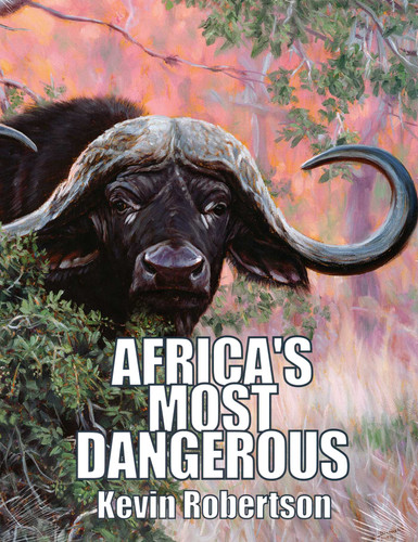 Africa's Most Dangerous: The Southern Buffalo (Syncerus caffer caffer) book cover by Kevin Robertson