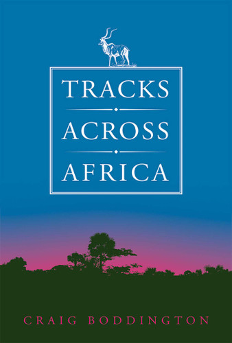 Tracks Across Africa: Another Ten Years book cover by Craig Boddington