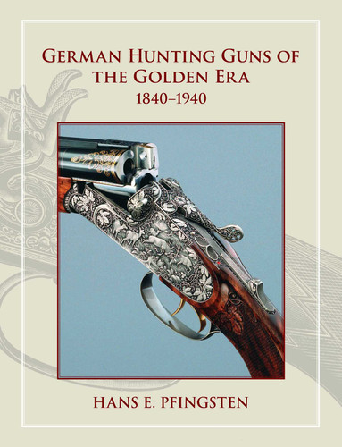 German Hunting Guns of the Golden Era: 1840-1940 book cover by Hanns Pfingsten
