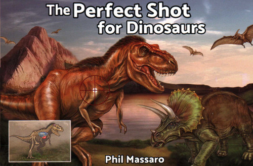 The Perfect Shot for Dinosaurs book cover by Phil Massaro
