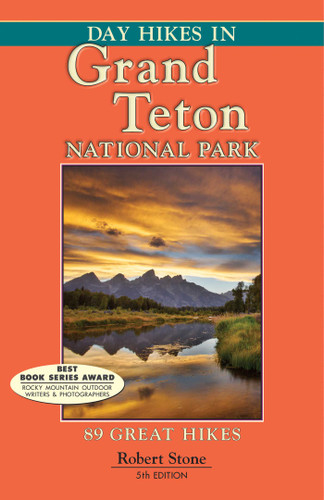 Day Hikes In Grand Teton National Park: 89 Great Hikes book cover by Robert Stone