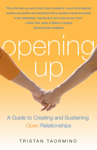 Opening Up: A Guide To Creating and Sustaining Open Relationships book cover by Tristan Taormino