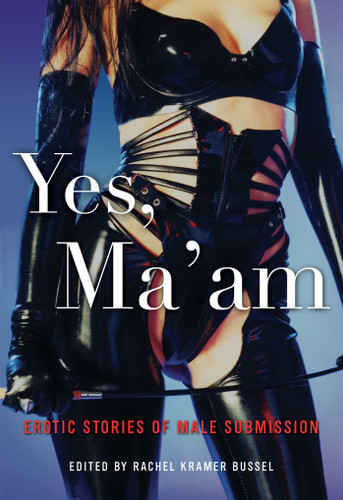 Yes, Ma'am: Erotic Stories of Male Submission book cover by 