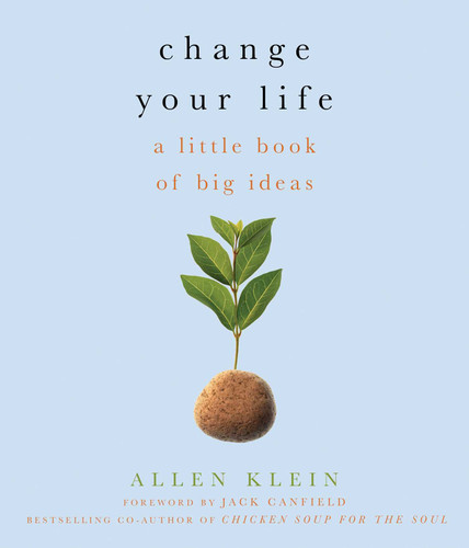Change Your Life!: A Little Book of Big Ideas book cover by Allen Klein