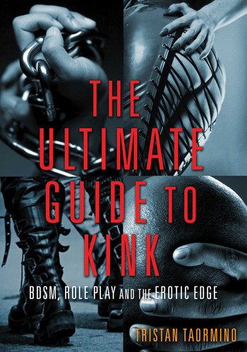 Ultimate Guide to Kink: BDSM, Role Play and the Erotic Edge book cover by 