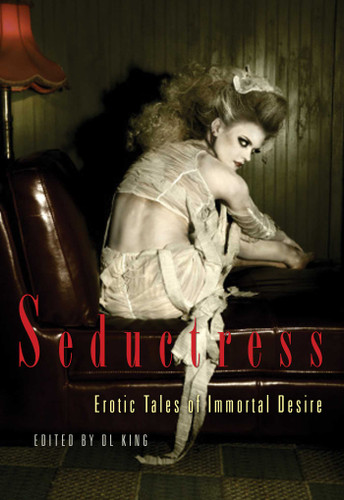 Seductress: Erotic Tales of Immortal Desire book cover by 
