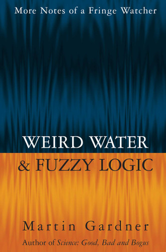 Weird Water and Fuzzy Logic book cover by Martin Gardner