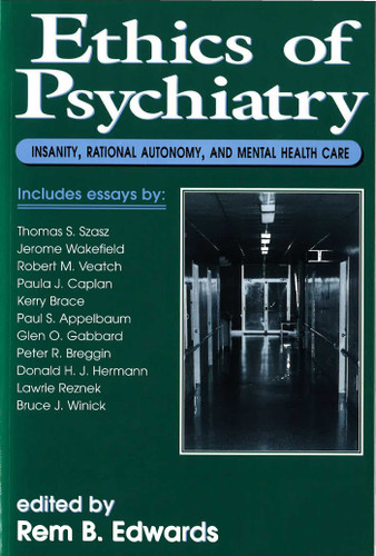 Ethics of Psychiatry: Insanity, Rational Autonomy, and Mental Health Care book cover by 