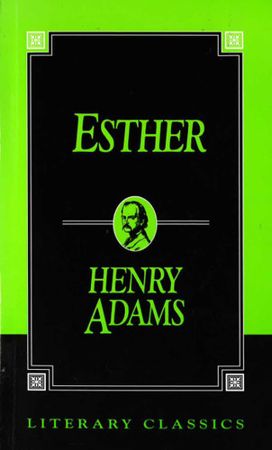 Esther (Literary Classics) book cover by Henry Adams