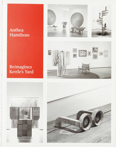 Anthea Hamilton Reimagines Kettle's Yard book cover by 