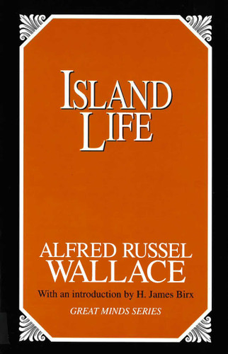 Island Life (Great Minds Series) book cover by Alfred Russel Wallace