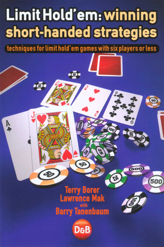 Limit Hold'em: Winning Short-Handed Strategies book cover by Terry Borer, Lawrence Mak, Barry Tanenbaum