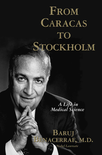 From Caracas to Stockholm: A Life in Medical Science book cover by Baruj Benacerraf