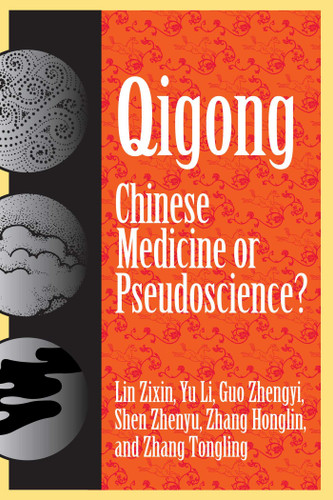 Qigong: Chinese Medicine or Pseudoscinece? book cover by 