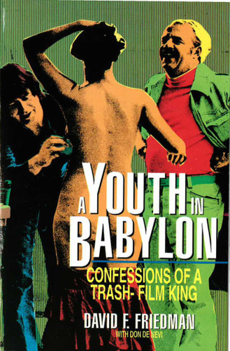 Youth in Babylon: Confessions of a Trash-Film King book cover by David F. Friedman