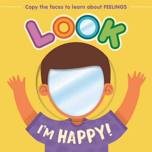 Look I'm Happy!: Learn About Feelings with this Mirror Board Book book cover by IglooBooks