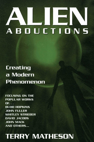 Alien Abductions: Creating a Modern Phenomenon book cover by Terry Matheson