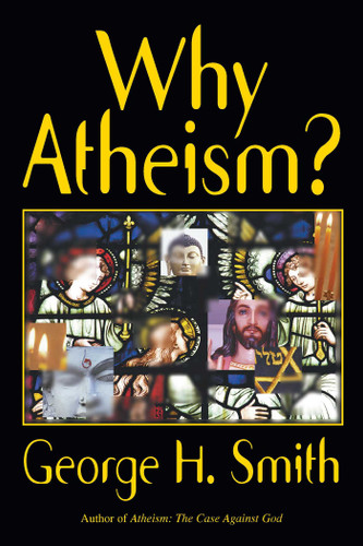 Why Atheism? book cover by George H. Smith