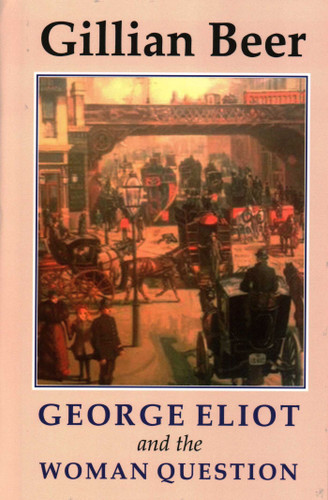 George Eliot and The Woman Question book cover by Gillian Beer