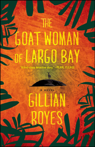 The Goat Woman of Largo Bay: A Novel (A Shadrack Myers Mystery) book cover by Gillian Royes
