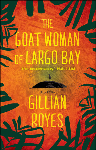 The Goat Woman of Largo Bay: A Novel (A Shadrack Myers Mystery) book cover by Gillian Royes