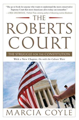 The Roberts Court: The Struggle for the Constitution book cover by Marcia Coyle