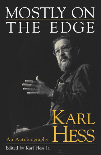 Mostly on the Edge: An Autobiography book cover by Karl Hess