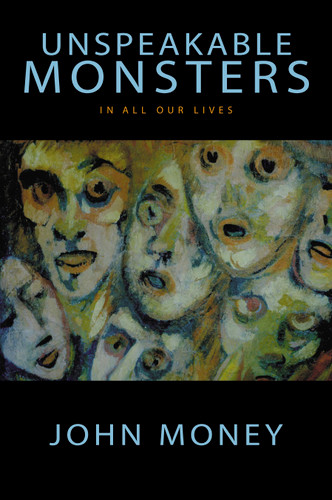 Unspeakable Monsters: In All Our Lives book cover by John Money