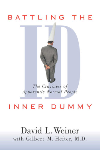 Battling the Inner Dummy: The Craziness of Apparently Normal People book cover by David L. Weiner