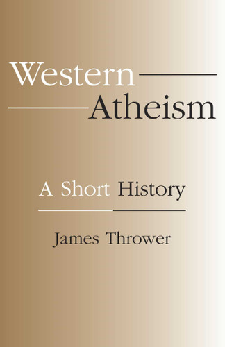 Western Atheism: A Short History book cover by James Thrower