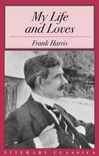 My Life and Loves book cover by Frank Harris