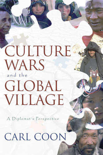 Culture Wars and the Global Village: A Diplomats Perspective book cover by Carleton S. Coon