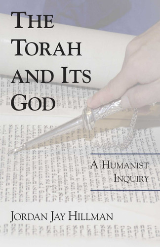 Torah and Its God: A Humanist Inquiry book cover by Jordan Jay Hillman