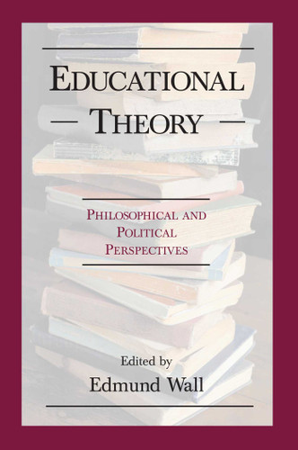 Educational Theory: Philosophical and Political Perspectives book cover by 