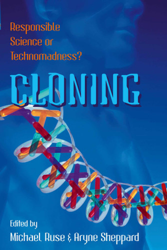 Cloning: Responsible Science or Technomadness? book cover by 